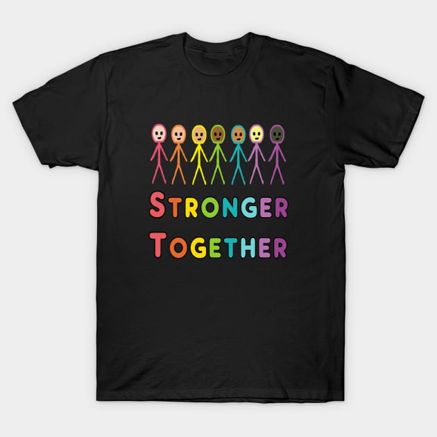 Stronger Together T-Shirt by Mark Ewbie